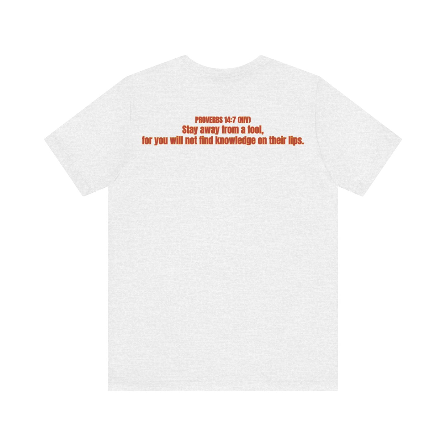 Not My Circus, Not My Monkeys — Proverbs 14:7 | Unisex Jersey Short Sleeve Christian Humor Shirt