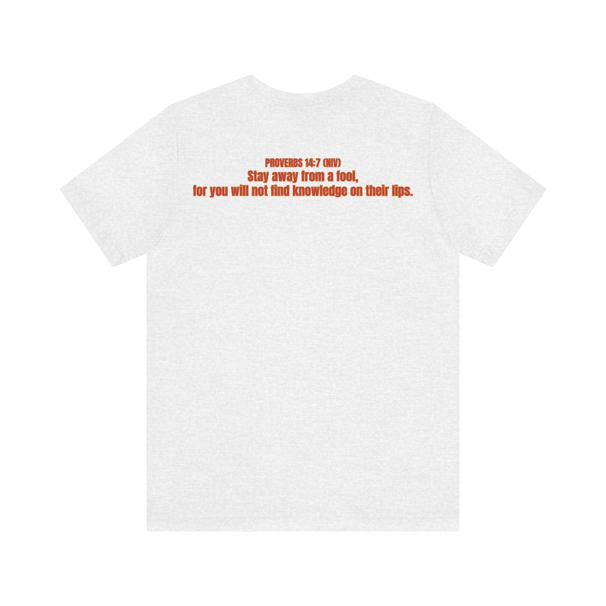 Not My Circus, Not My Monkeys — Proverbs 14:7 | Unisex Jersey Short Sleeve Christian Humor Shirt
