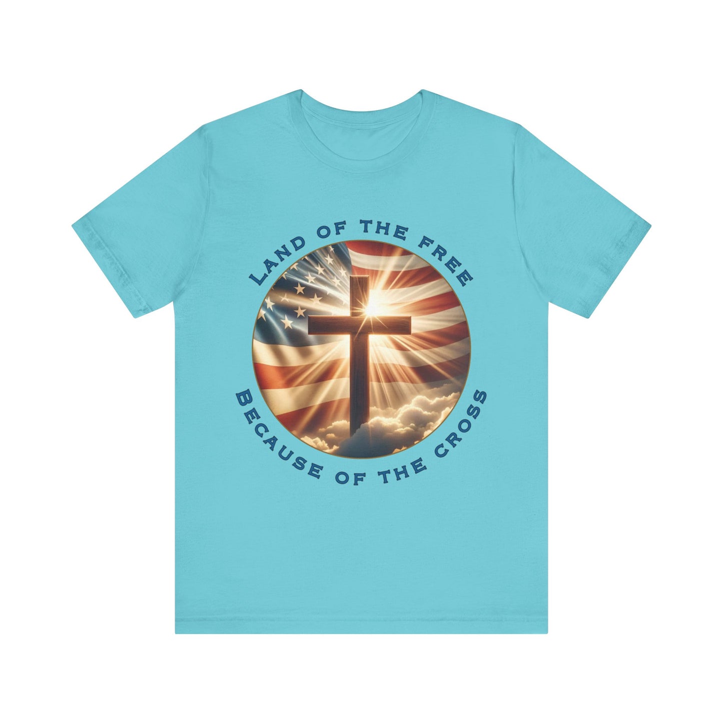 Land of the Free Because of the Cross Tee | Patriotic Christian Shirt | Unisex Jersey Short Sleeve