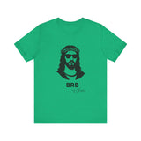 BRB — Jesus | John 14:6 Unisex Jersey Short Sleeve Christian T-Shirt