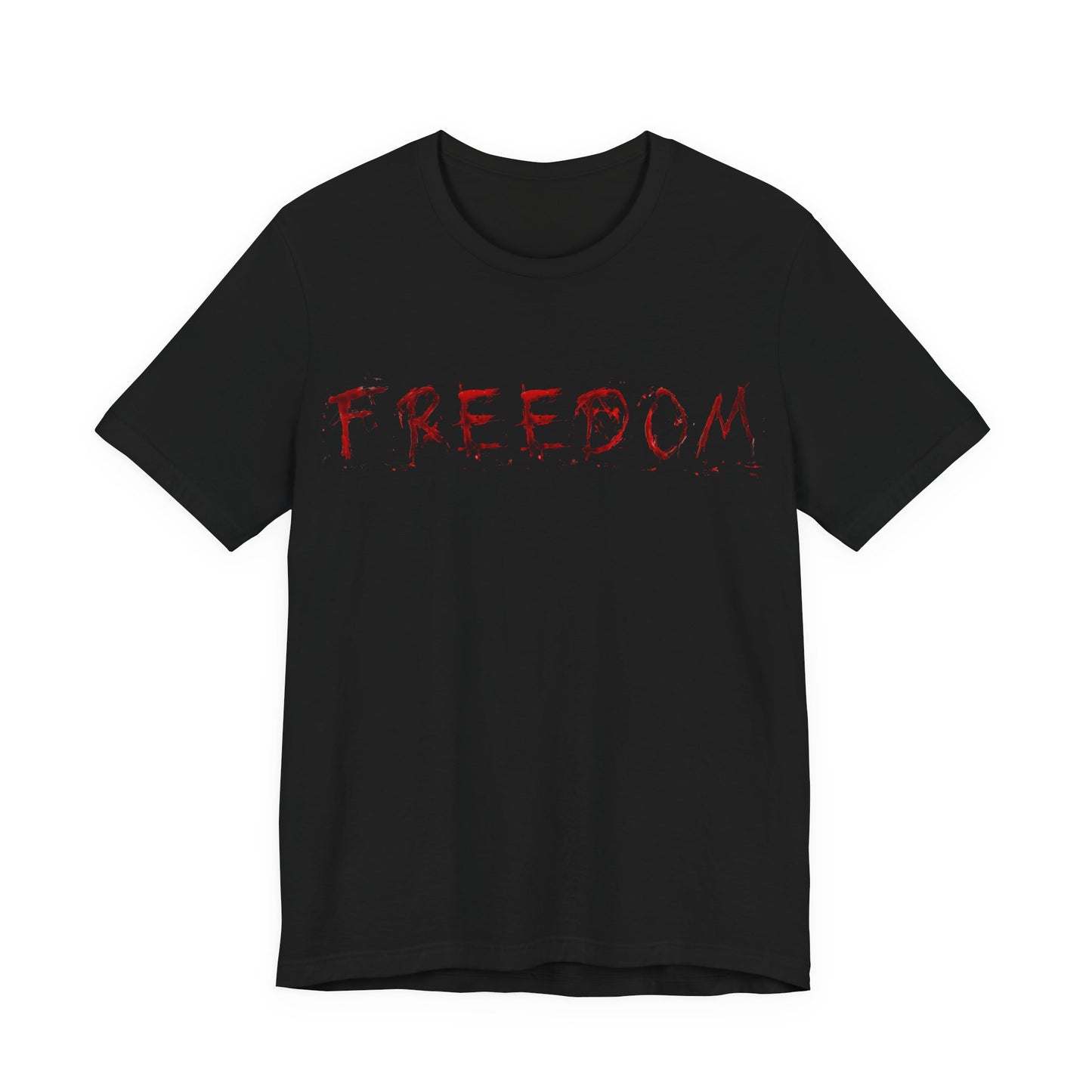 Freedom Isn’t Free — Unisex Jersey Short Sleeve Tee