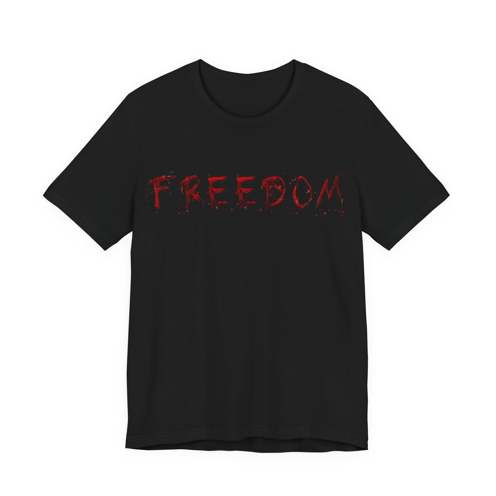Freedom Isn’t Free — Unisex Jersey Short Sleeve Tee