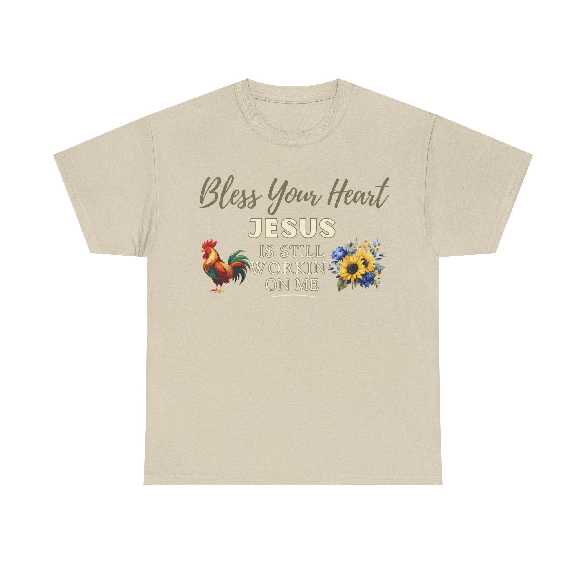 Bless Your Heart — Jesus Is Still Workin’ On Me | Southern Christian T-Shirt