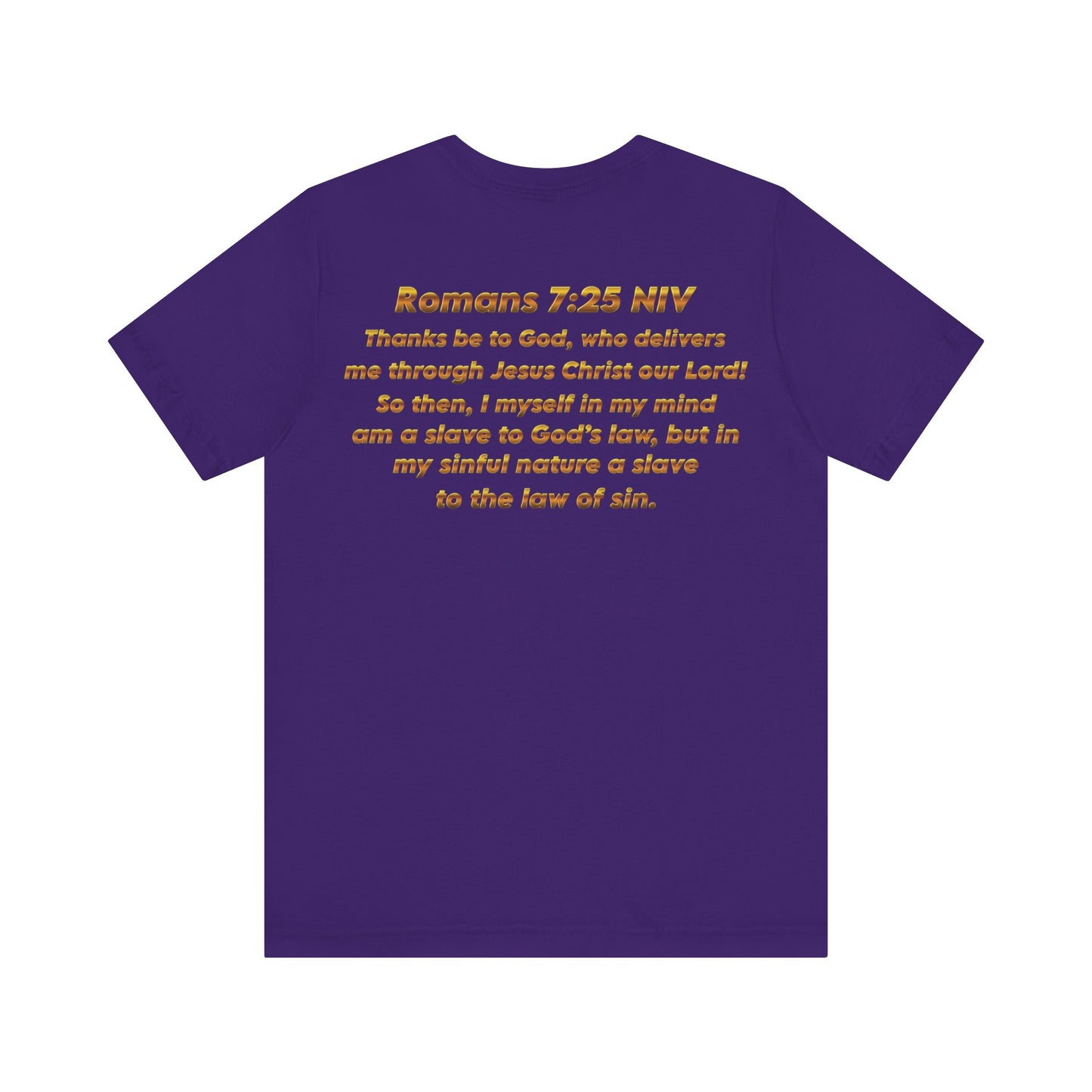 Romans 7:25 Christian Jersey T-Shirt – Spiritual Quote Tee, Unisex Bible Verse Apparel, Inspirational Faith Shirt for Men & Women