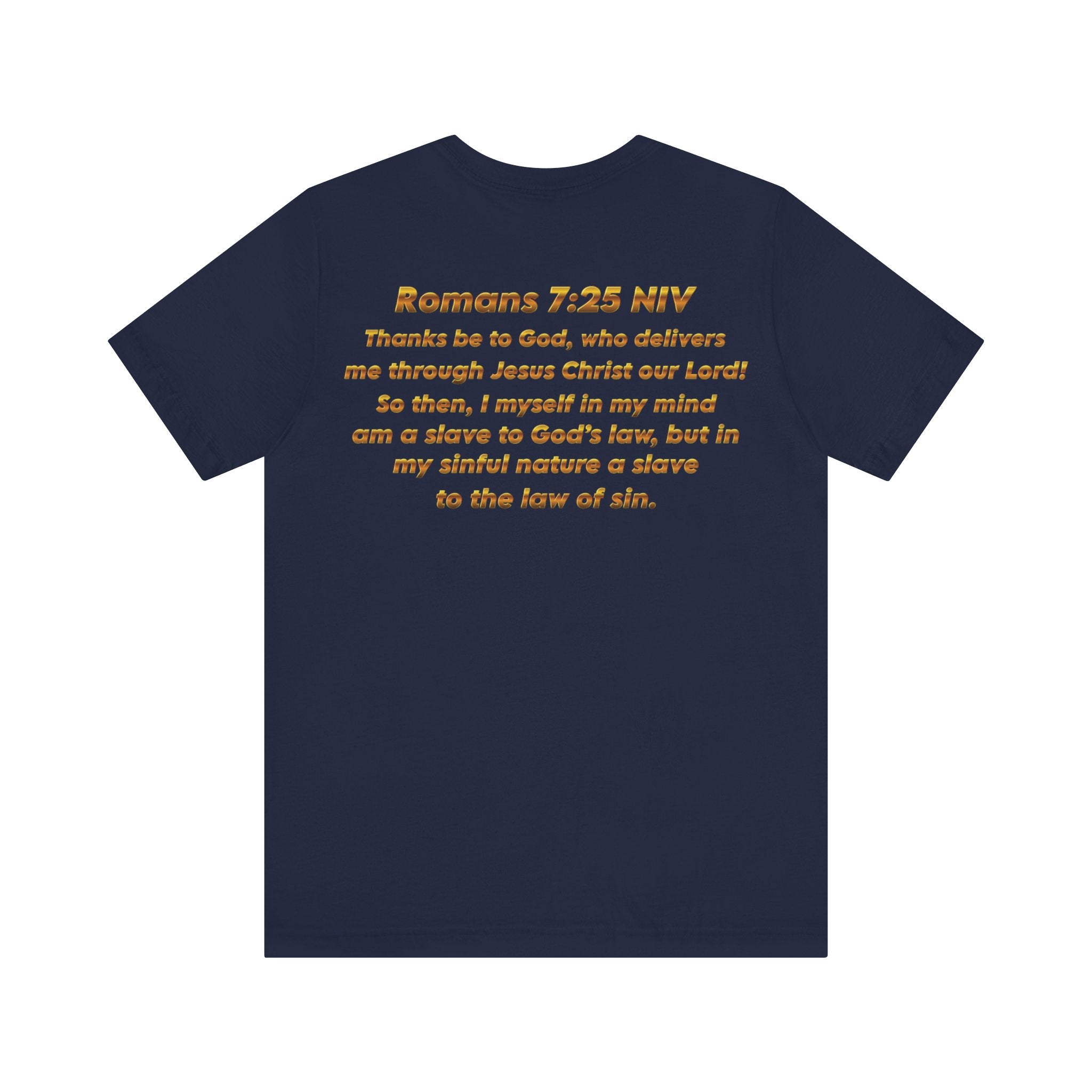 Romans 7:25 Christian Jersey T-Shirt – Spiritual Quote Tee, Unisex Bible Verse Apparel, Inspirational Faith Shirt for Men & Women