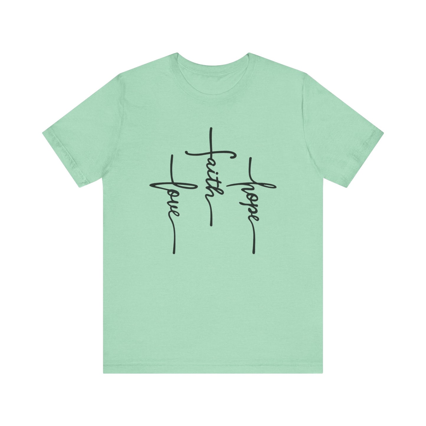 Faith, Hope, Love Tee | 1 Corinthians 13:13 Scripture Shirt | Unisex Jersey Christian T-Shirt