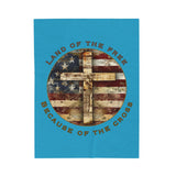 Land of the Free Because of the Cross | Christian Patriotic Velveteen Blanket