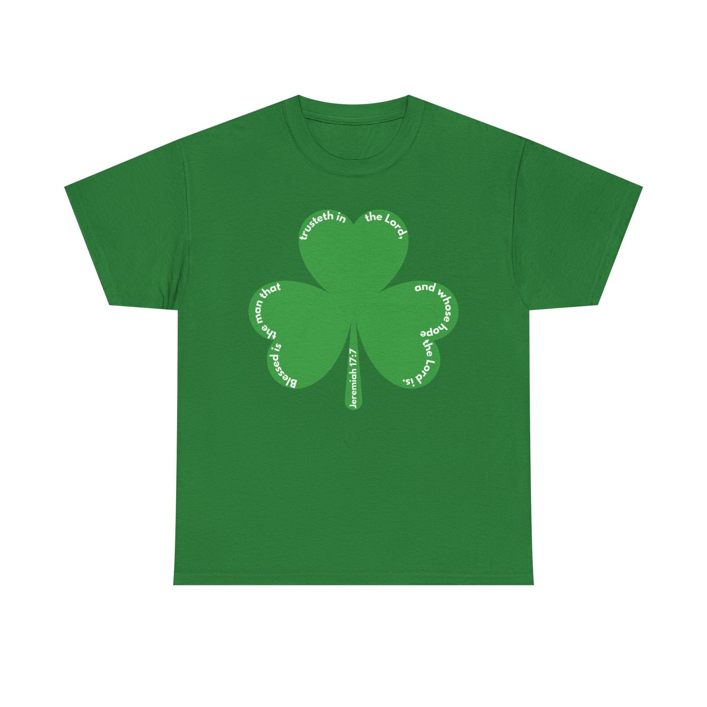Front of Christian shamrock shirt featuring Jeremiah 17:7 KJV Bible verse, three leaf clover design symbolizing the Trinity, green faith based t shirt with Scripture text