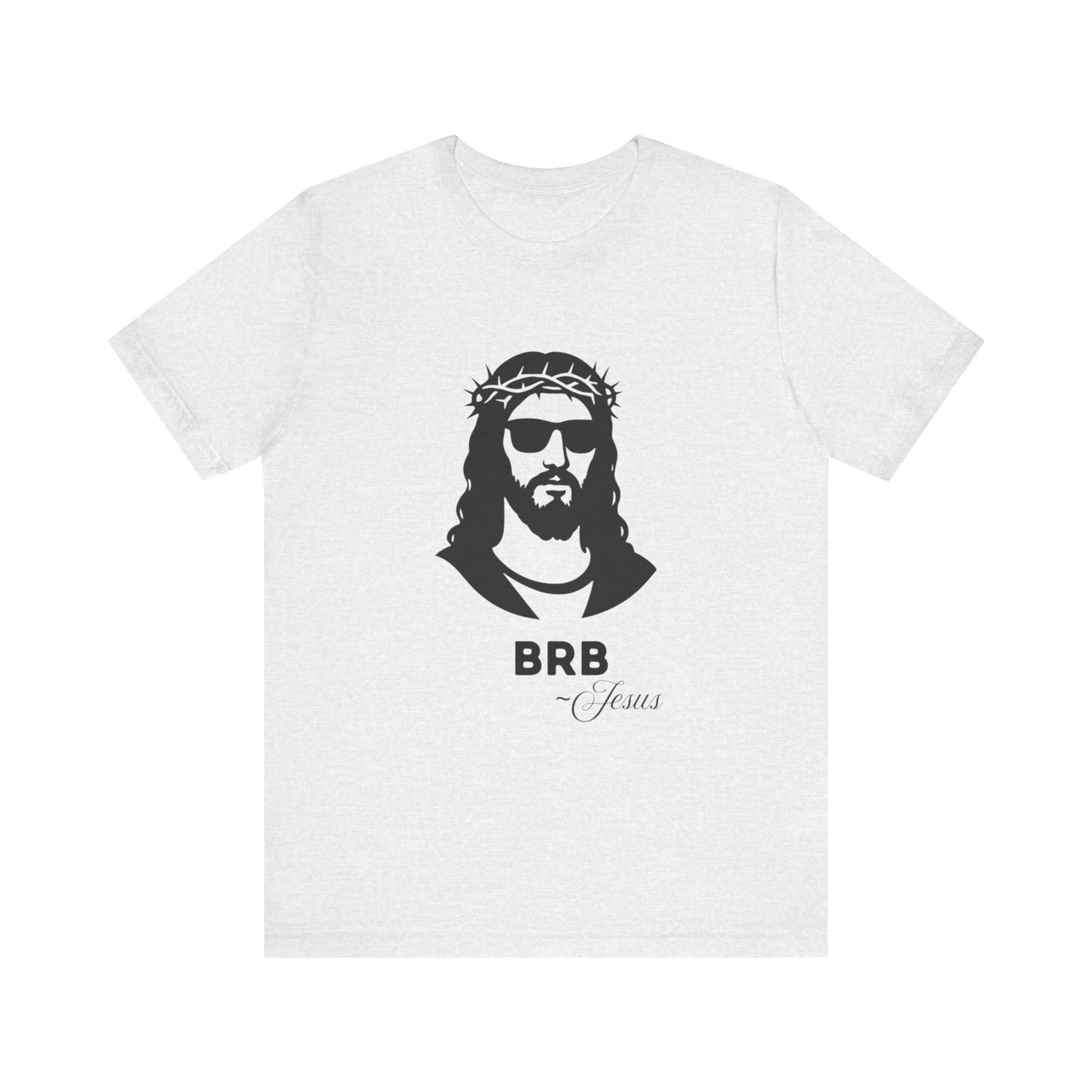 BRB — Jesus | John 14:6 Unisex Jersey Short Sleeve Christian T-Shirt