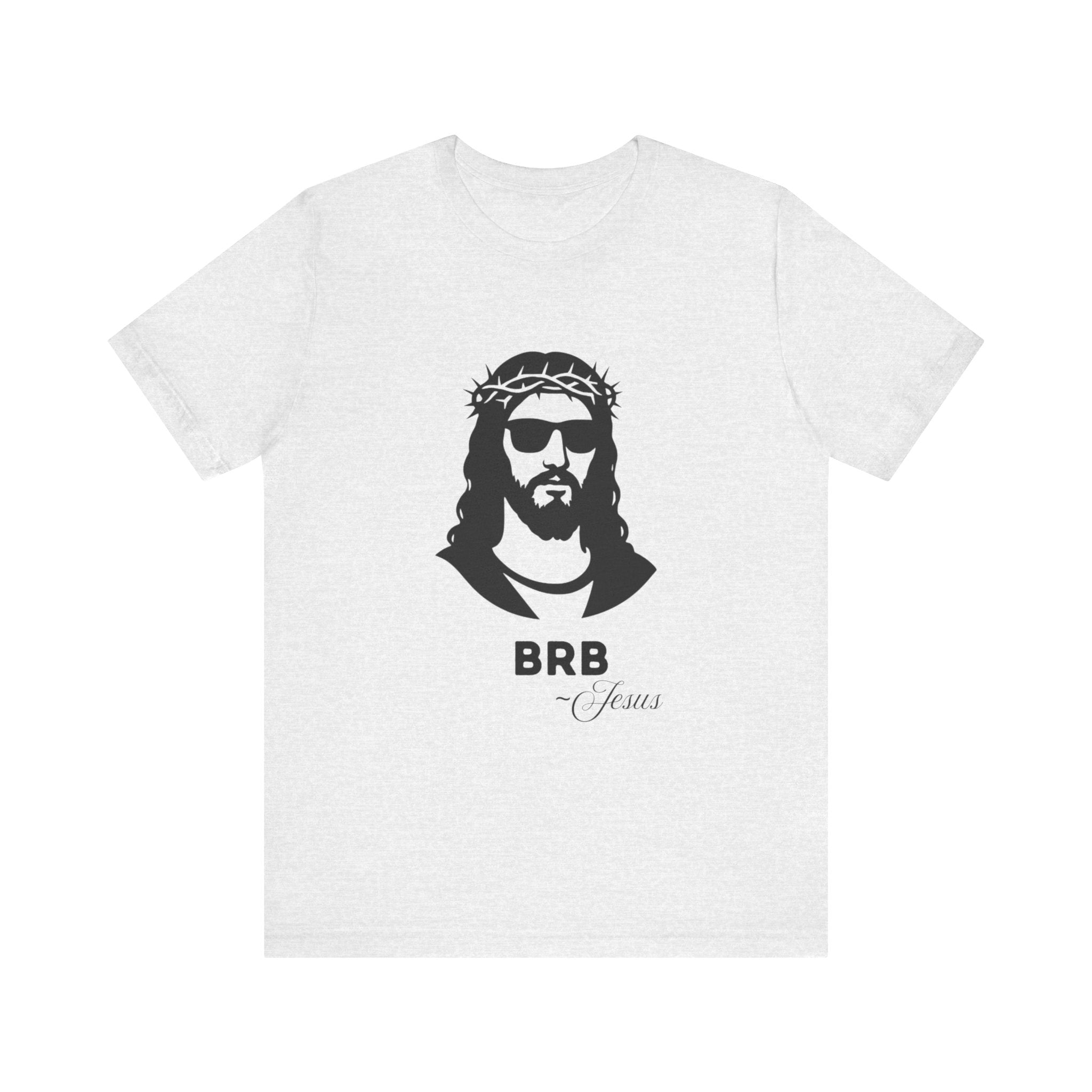 BRB — Jesus | John 14:6 Unisex Jersey Short Sleeve Christian T-Shirt