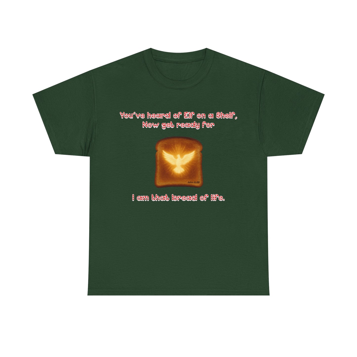 Front: Holy Ghost on Toast” funny Christian Christmas t-shirt — green tee with toast image and candy-cane lettering referencing John 6:48.