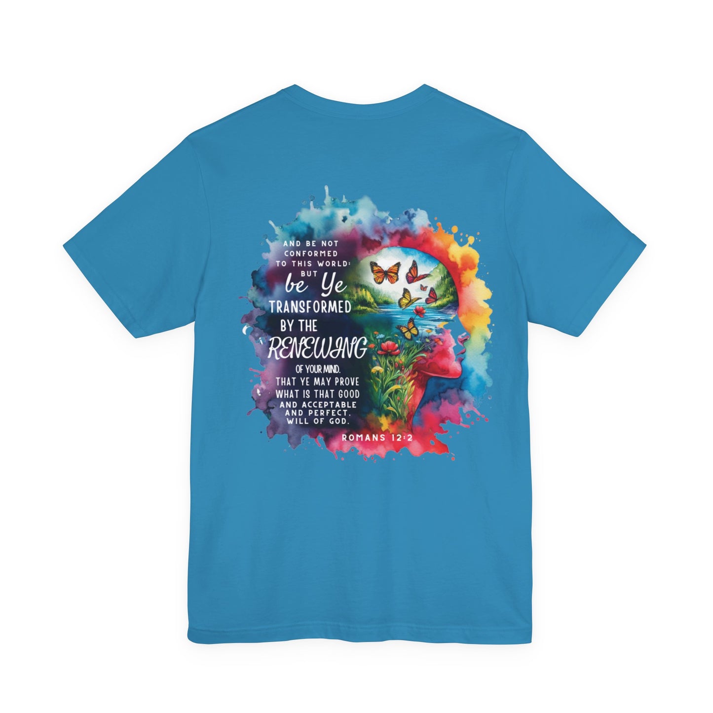 Be Transformed Tee – Inspirational Christian Watercolor Unisex Jersey Shirt (Romans 12:2)