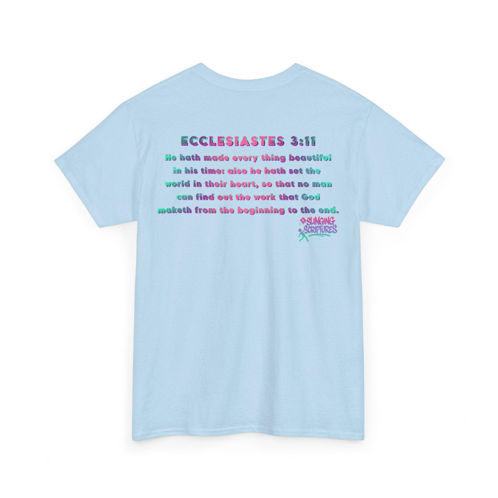 Everything Beautiful in Its Time Tee | Ecclesiastes 3:11 Scripture Shirt | Unisex Heavy Cotton Inspirational Christian T-Shirt