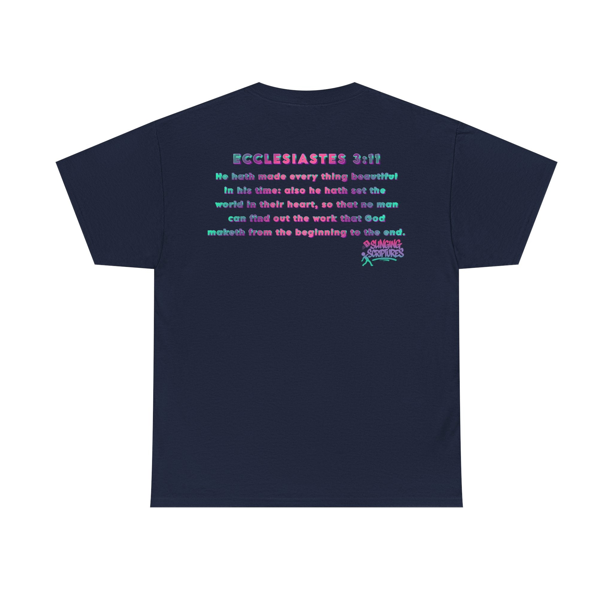 Everything Beautiful in Its Time Tee | Ecclesiastes 3:11 Scripture Shirt | Unisex Heavy Cotton Inspirational Christian T-Shirt