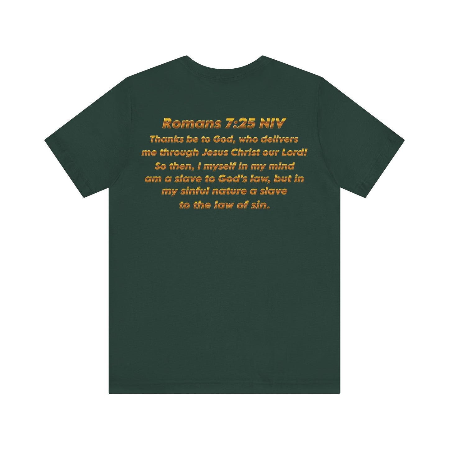 Romans 7:25 Christian Jersey T-Shirt – Spiritual Quote Tee, Unisex Bible Verse Apparel, Inspirational Faith Shirt for Men & Women