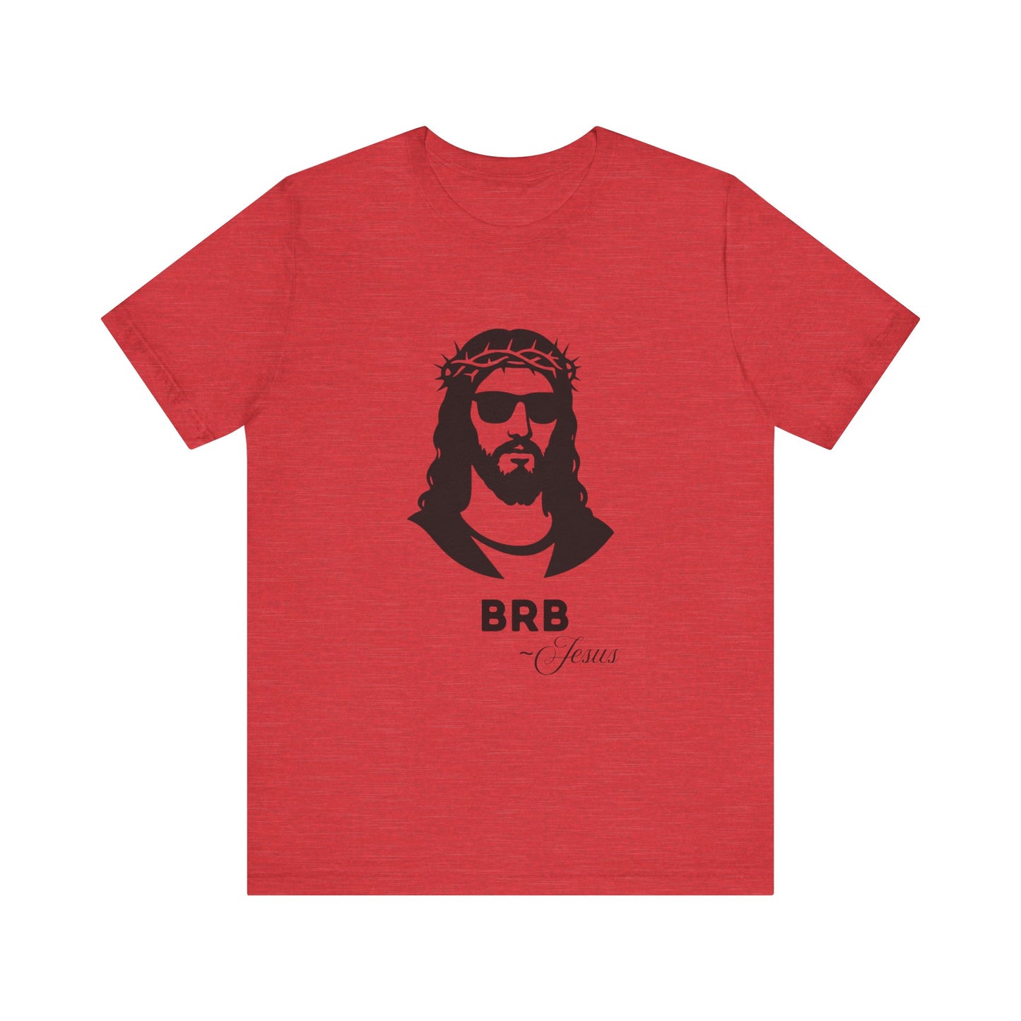 BRB — Jesus | John 14:6 Unisex Jersey Short Sleeve Christian T-Shirt