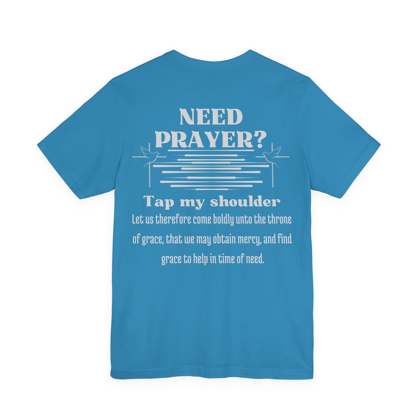 Need Prayer? Tap My Shoulder | Hebrews 4:16 Christian Outreach Jersey T-Shirt