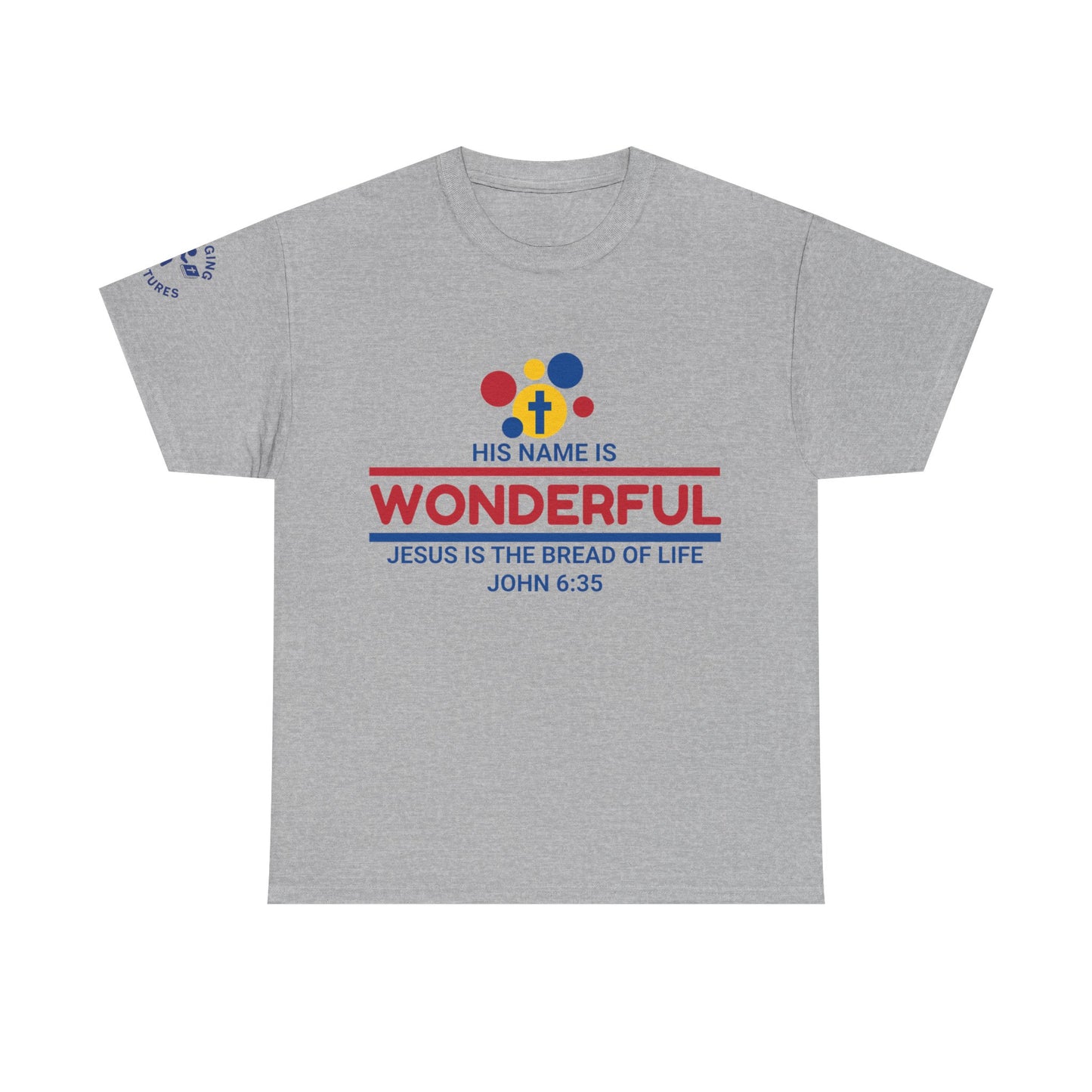 His Name Is Wonderful Tee | John 6:35 Wonder Bread Parody Shirt | Unisex Heavy Cotton Christian T-Shirt
