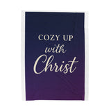 Cozy Up With Christ — Velveteen Plush Blanket | Christian Comfort & Faith-Inspired Home Decor