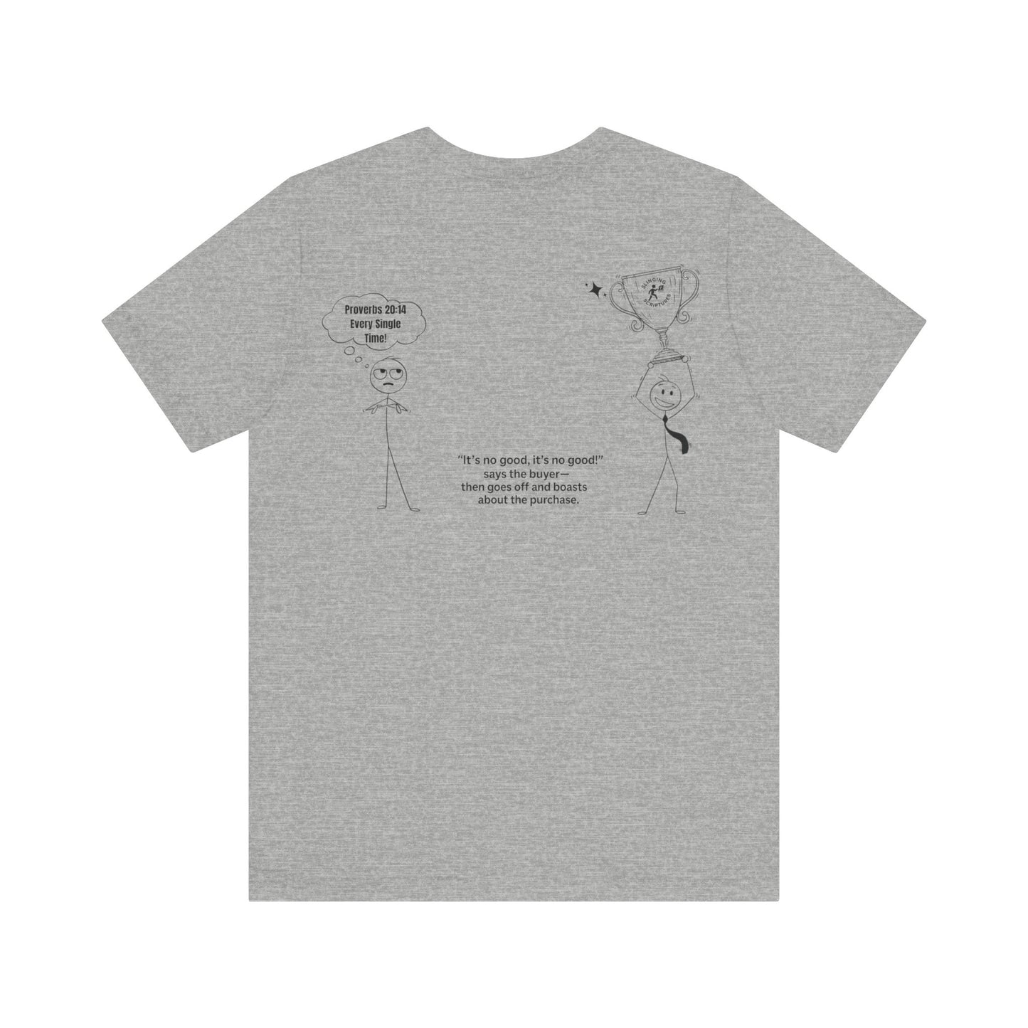 Back of shirt shows a humorous Proverbs 20:14 comic with two stick figures — one annoyed seller, one bragging buyer holding a trophy — plus the full verse in the center.
