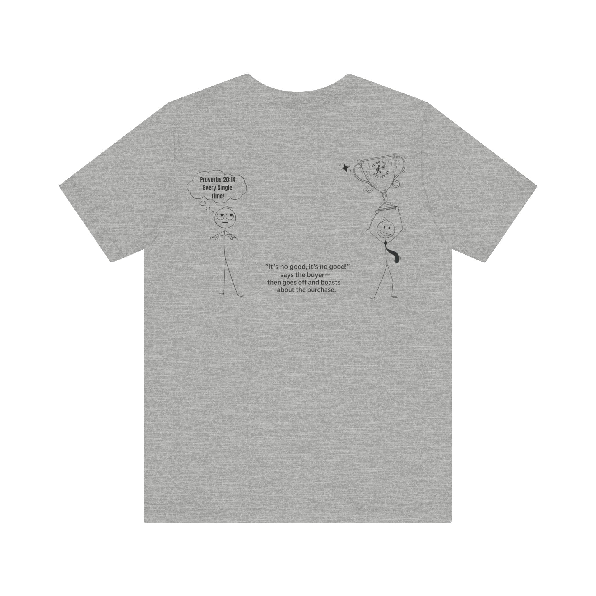 Back of shirt shows a humorous Proverbs 20:14 comic with two stick figures — one annoyed seller, one bragging buyer holding a trophy — plus the full verse in the center.