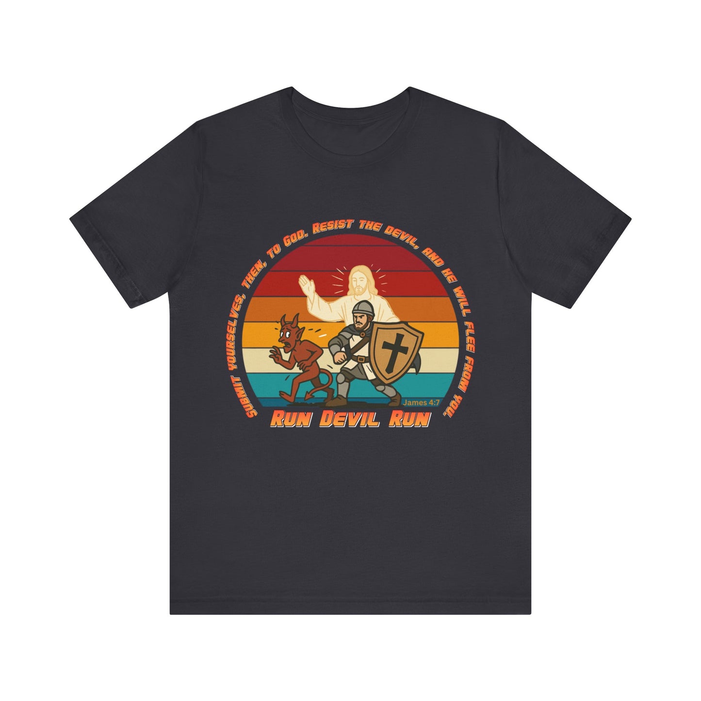 Run Devil Run — James 4:7  | Unisex Jersey Short Sleeve Christian Tee