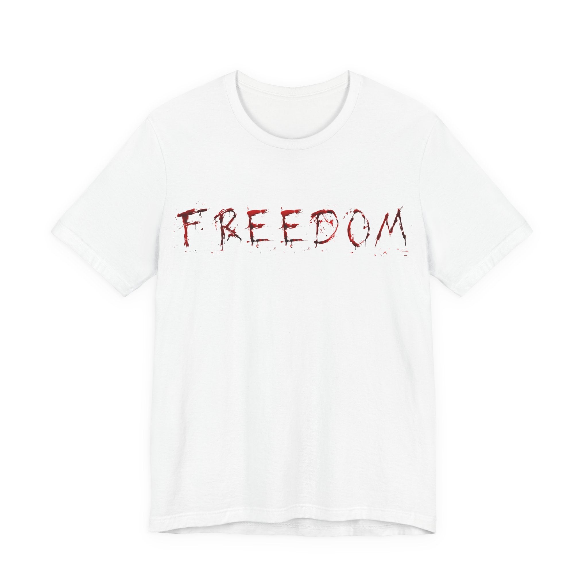 Freedom Isn’t Free — Unisex Jersey Short Sleeve Tee