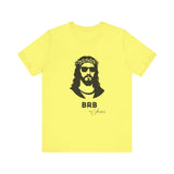 BRB — Jesus | John 14:6 Unisex Jersey Short Sleeve Christian T-Shirt