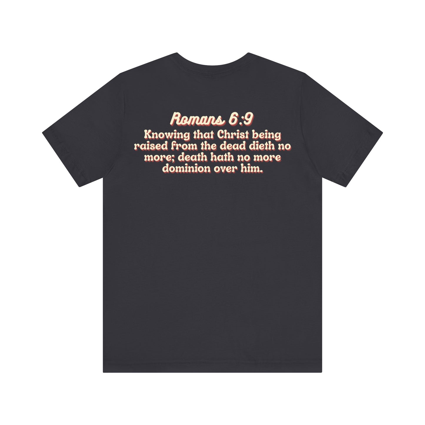 Jesus the Ultimate Deadlifter Tee — Romans 6:9 | Unisex Jersey Short Sleeve Christian T-Shirt