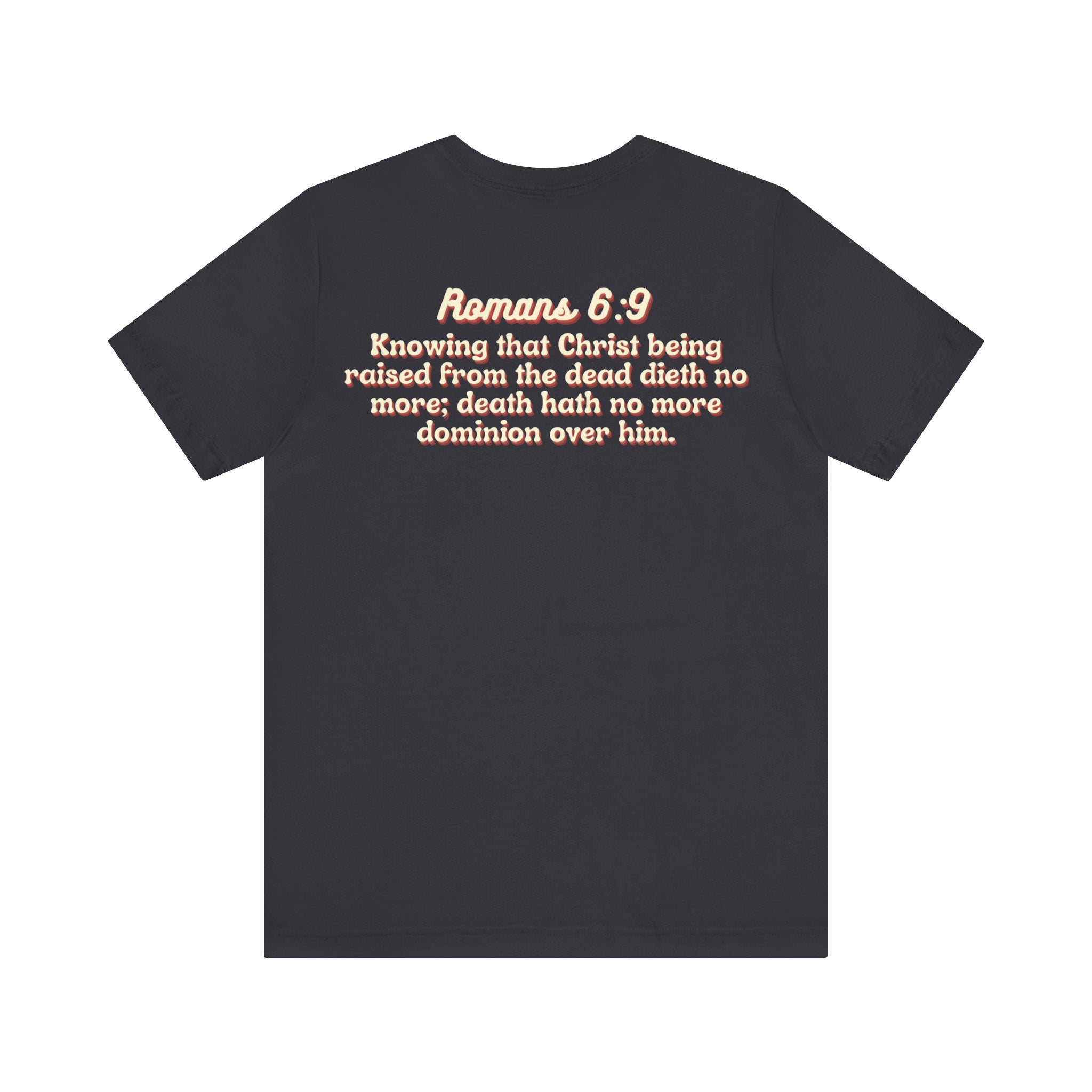 Jesus the Ultimate Deadlifter Tee — Romans 6:9 | Unisex Jersey Short Sleeve Christian T-Shirt