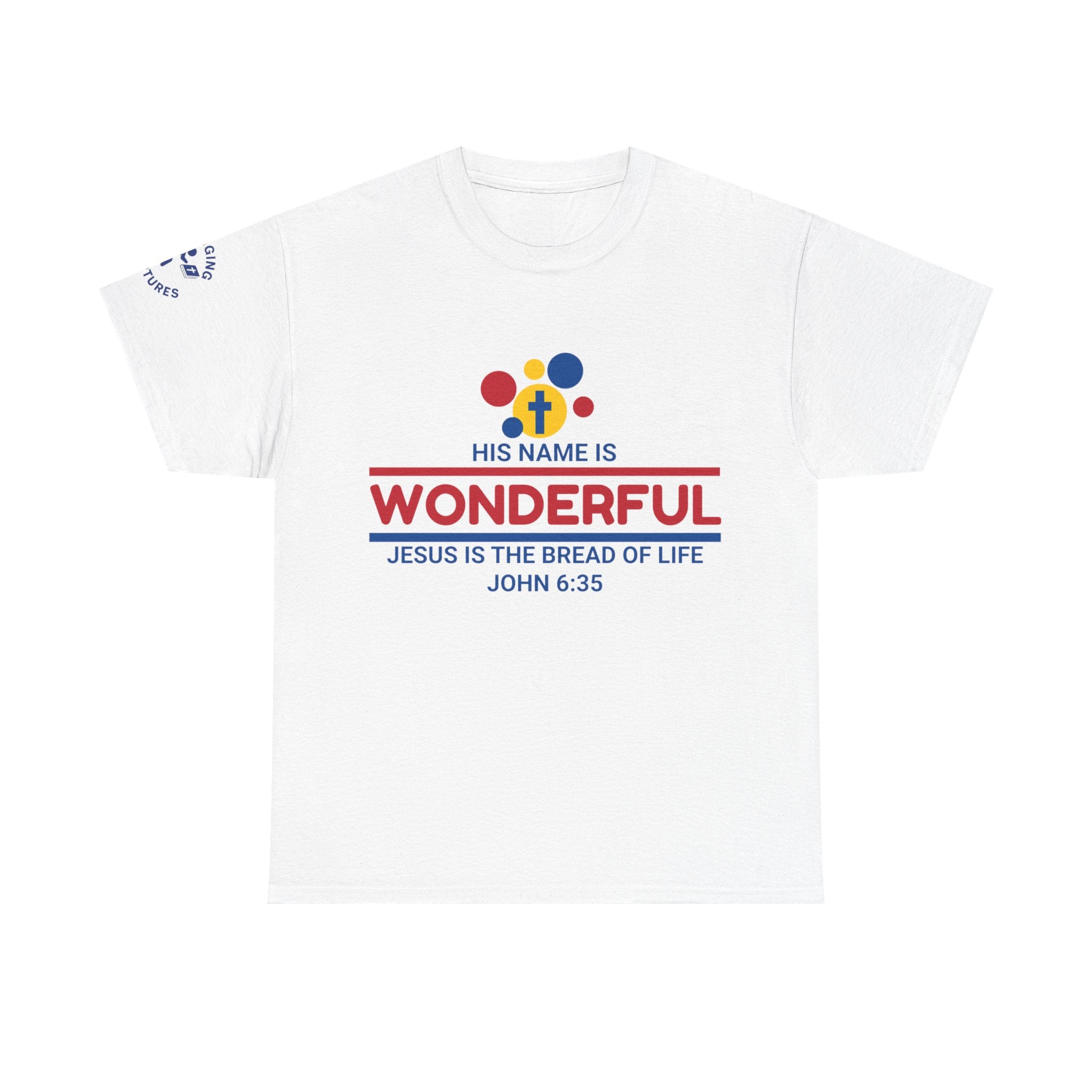 His Name Is Wonderful Tee | John 6:35 Wonder Bread Parody Shirt | Unisex Heavy Cotton Christian T-Shirt