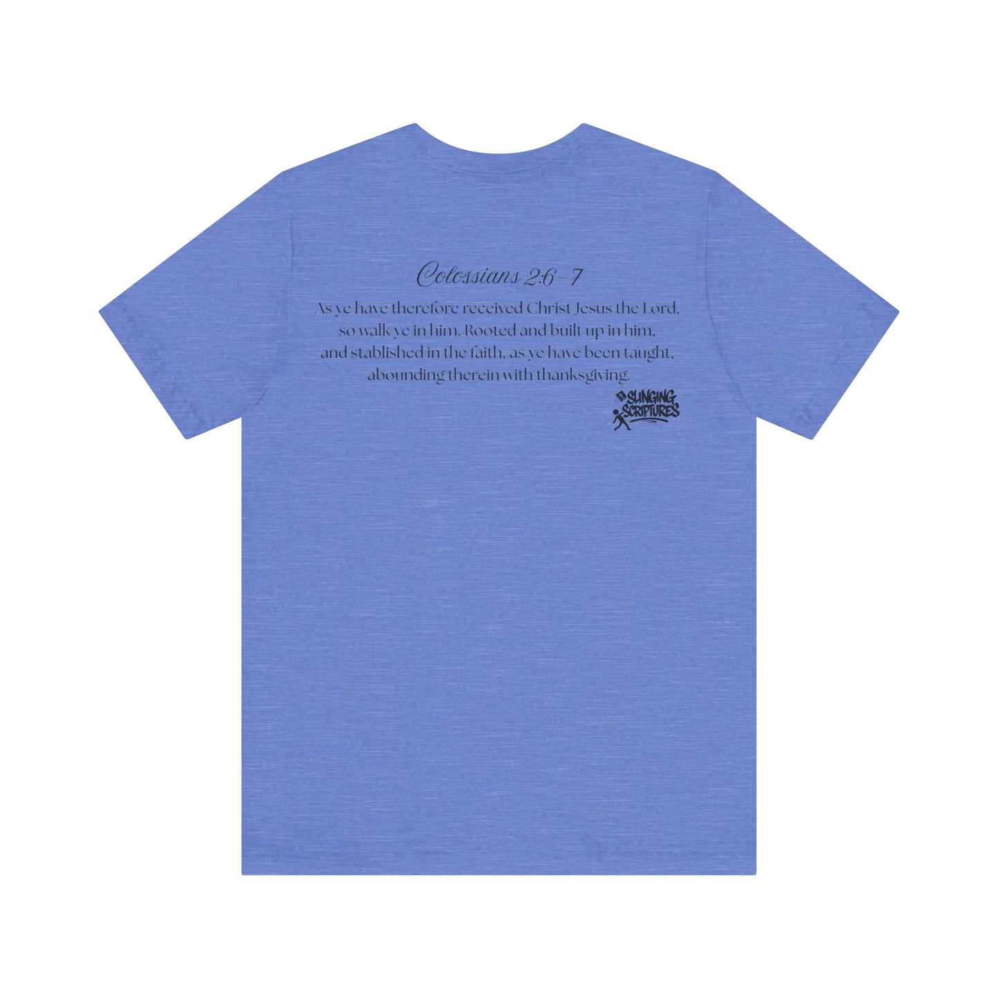 Rooted in Christ | Colossians 2:6-7 Scripture Tee | Unisex Christian T-Shirt