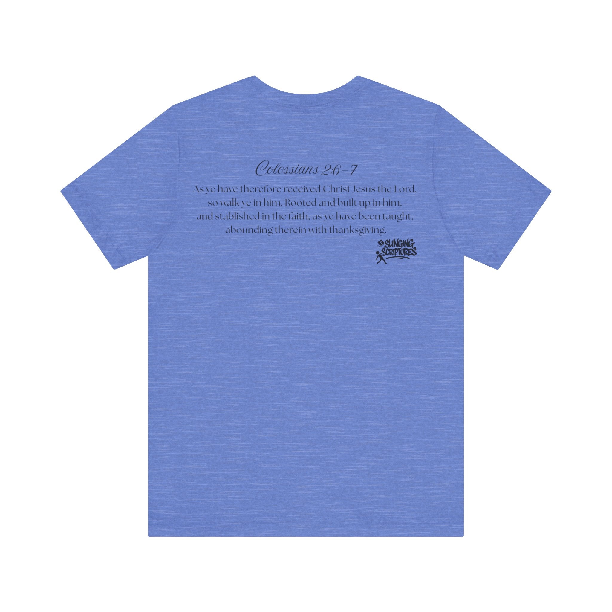 Rooted in Christ | Colossians 2:6-7 Scripture Tee | Unisex Christian T-Shirt
