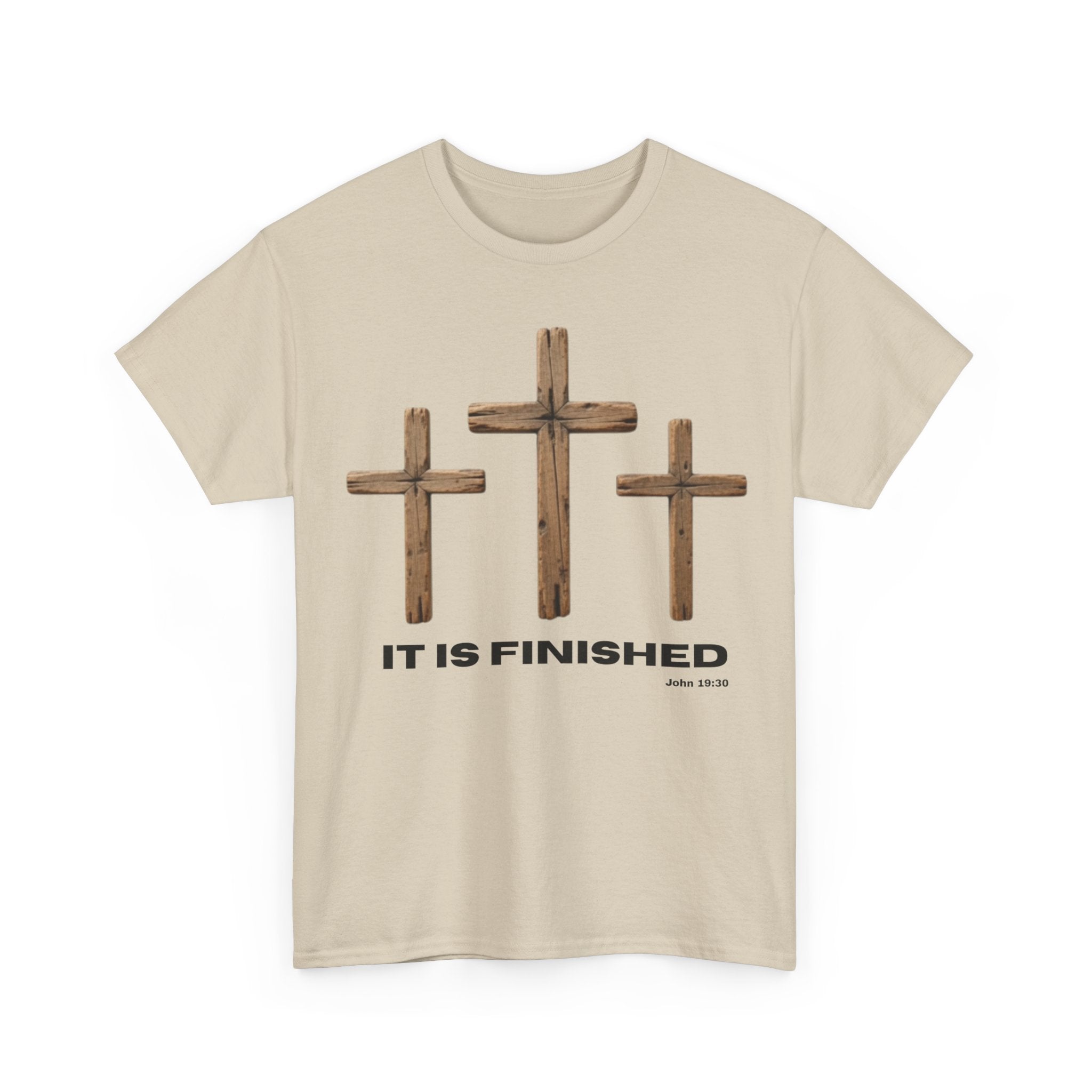 It Is Finished Shirt — John 19:30 Christian T-Shirt | Three Crosses Faith Tee | Bold Men’s Scripture Easter Shirt