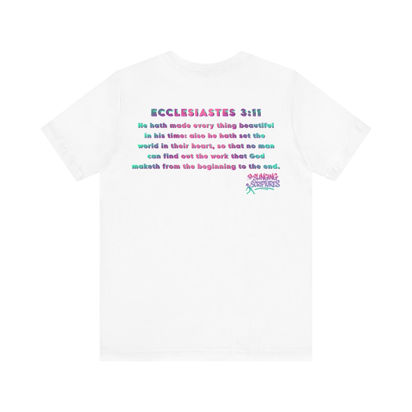 Everything Beautiful in Its Time Tee | Ecclesiastes 3:11 Scripture Shirt | Unisex Jersey Short Sleeve Inspirational Christian T-Shirt