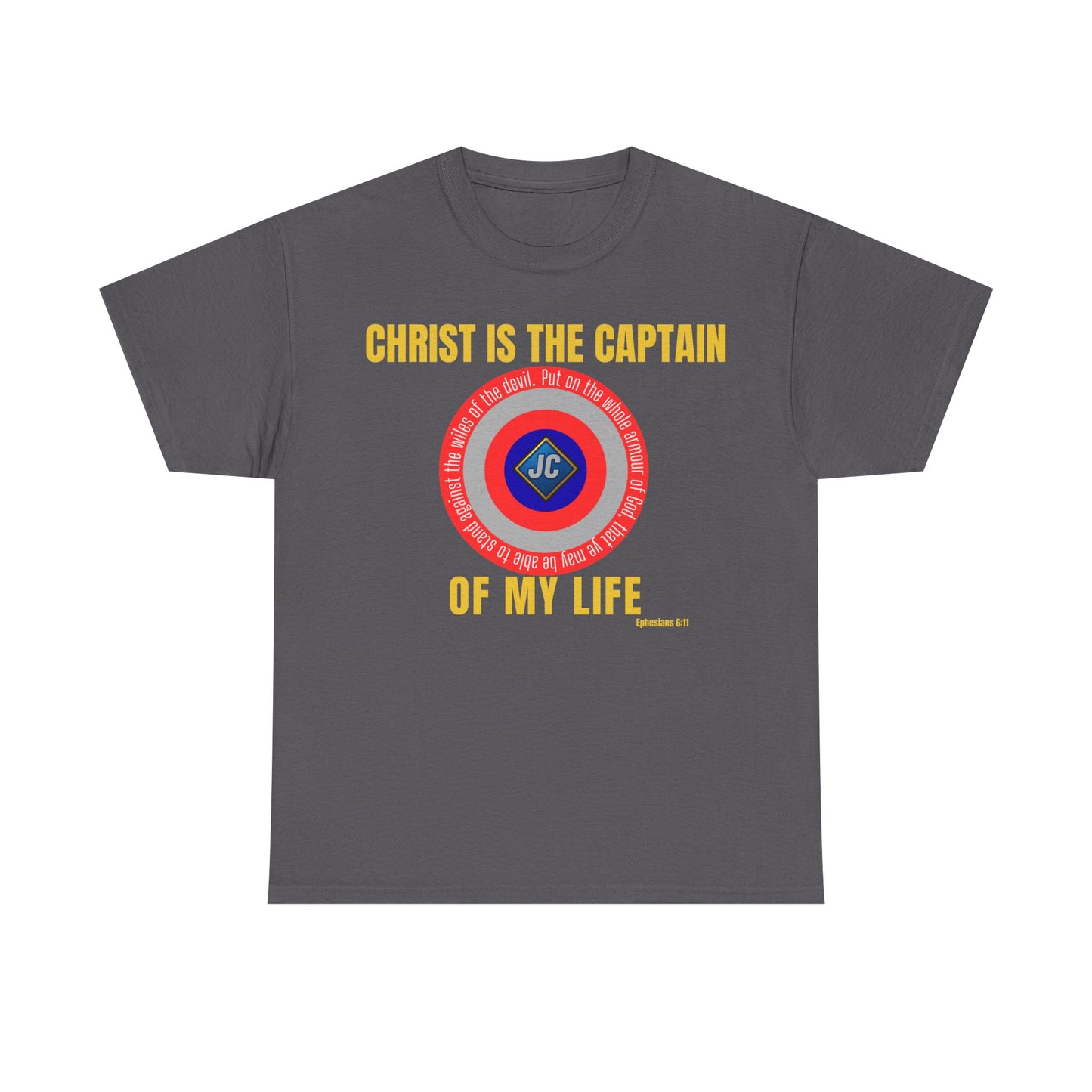 Christ Is the Captain of My Life Shirt — Ephesians 6:11 Full Verse Christian Superhero Shield Tee (Unisex)
