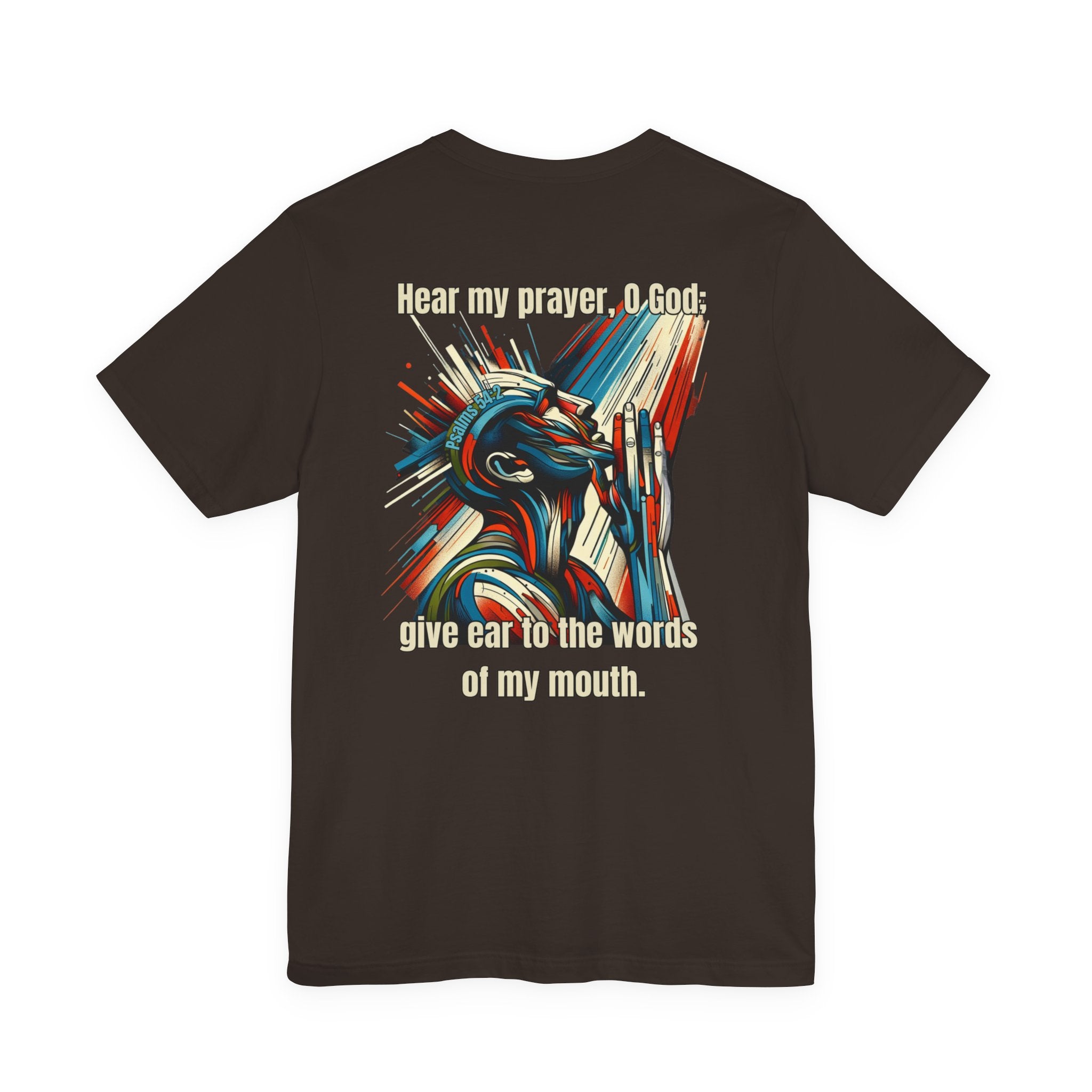 Psalm 54:2 T-Shirt – Unisex Jersey Short Sleeve Christian Tee with Praying Artwork & Slinging Scriptures Logo