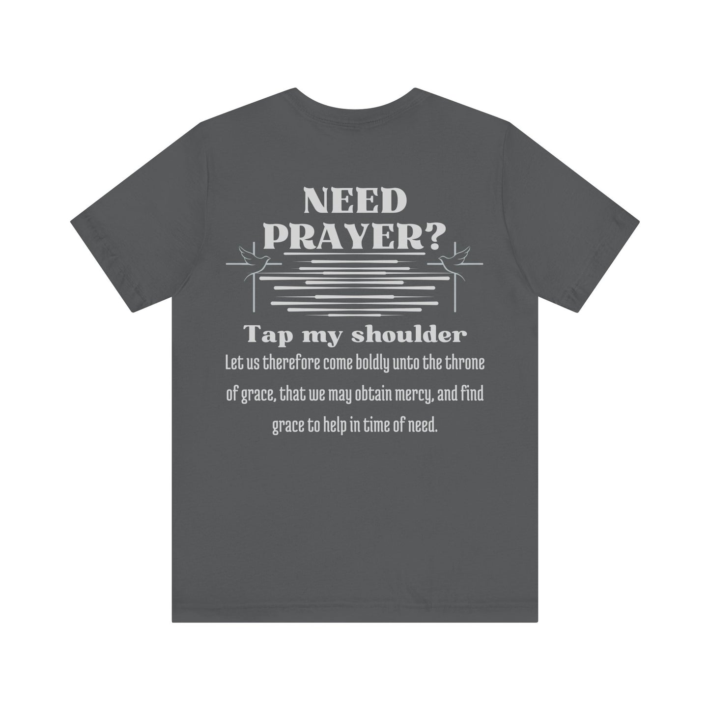 Need Prayer? Tap My Shoulder | Hebrews 4:16 Christian Outreach Jersey T-Shirt
