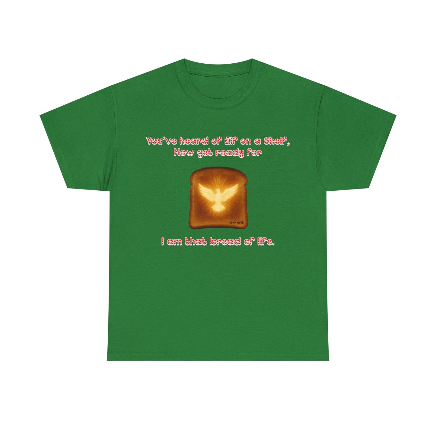 Front: Holy Ghost on Toast” funny Christian Christmas t-shirt — green tee with toast image and candy-cane lettering referencing John 6:48.