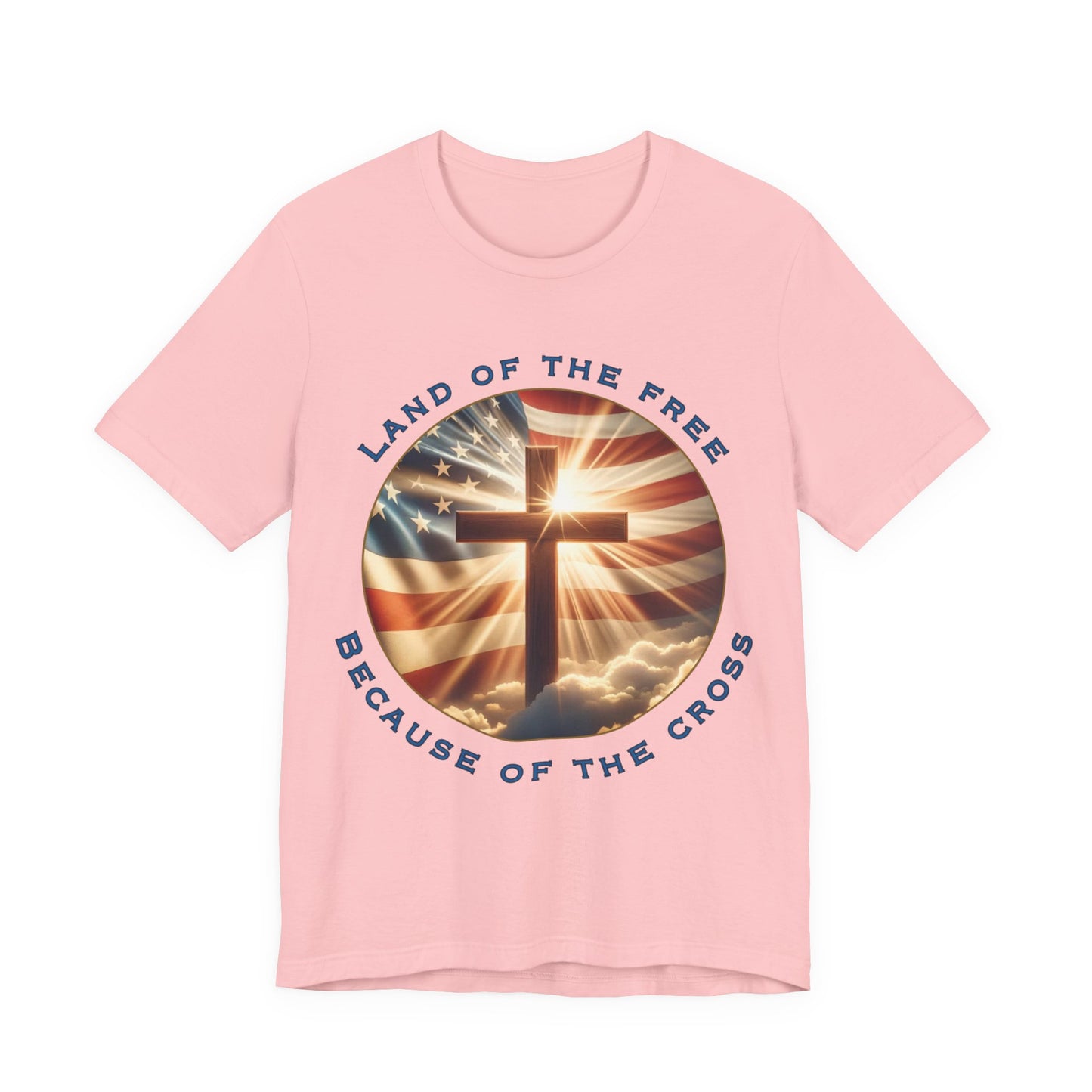 Land of the Free Because of the Cross Tee | Patriotic Christian Shirt | Unisex Jersey Short Sleeve