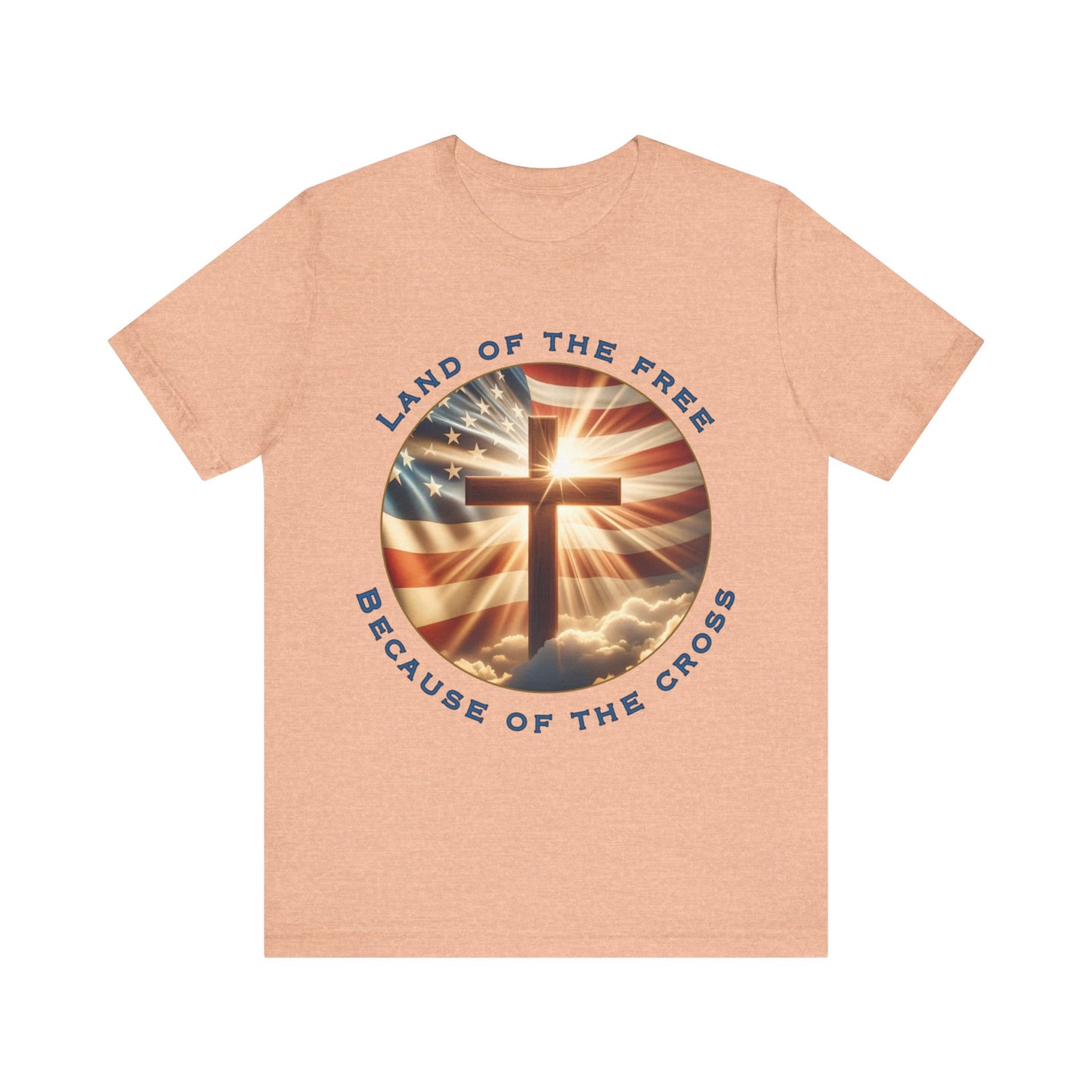 Land of the Free Because of the Cross Tee | Patriotic Christian Shirt | Unisex Jersey Short Sleeve