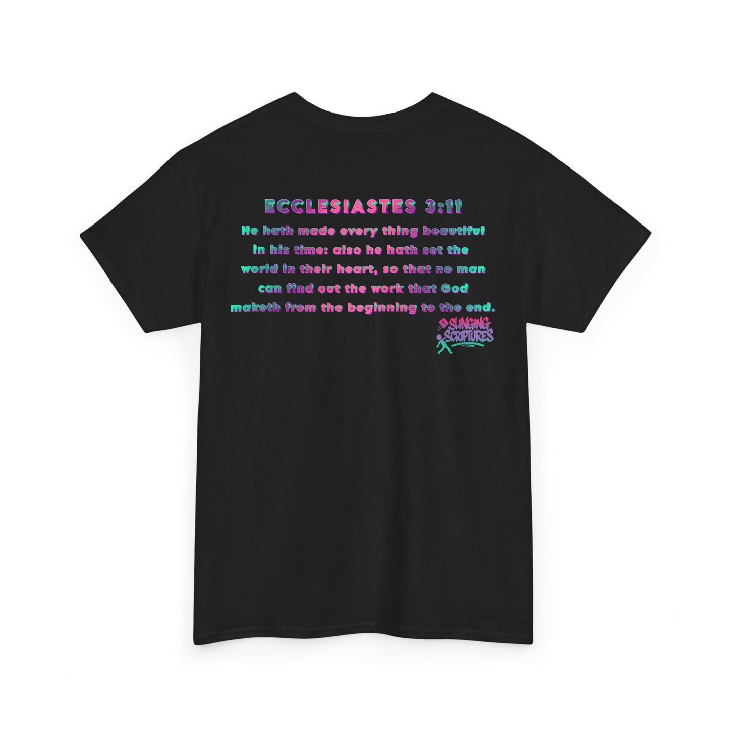 Everything Beautiful in Its Time Tee | Ecclesiastes 3:11 Scripture Shirt | Unisex Heavy Cotton Inspirational Christian T-Shirt