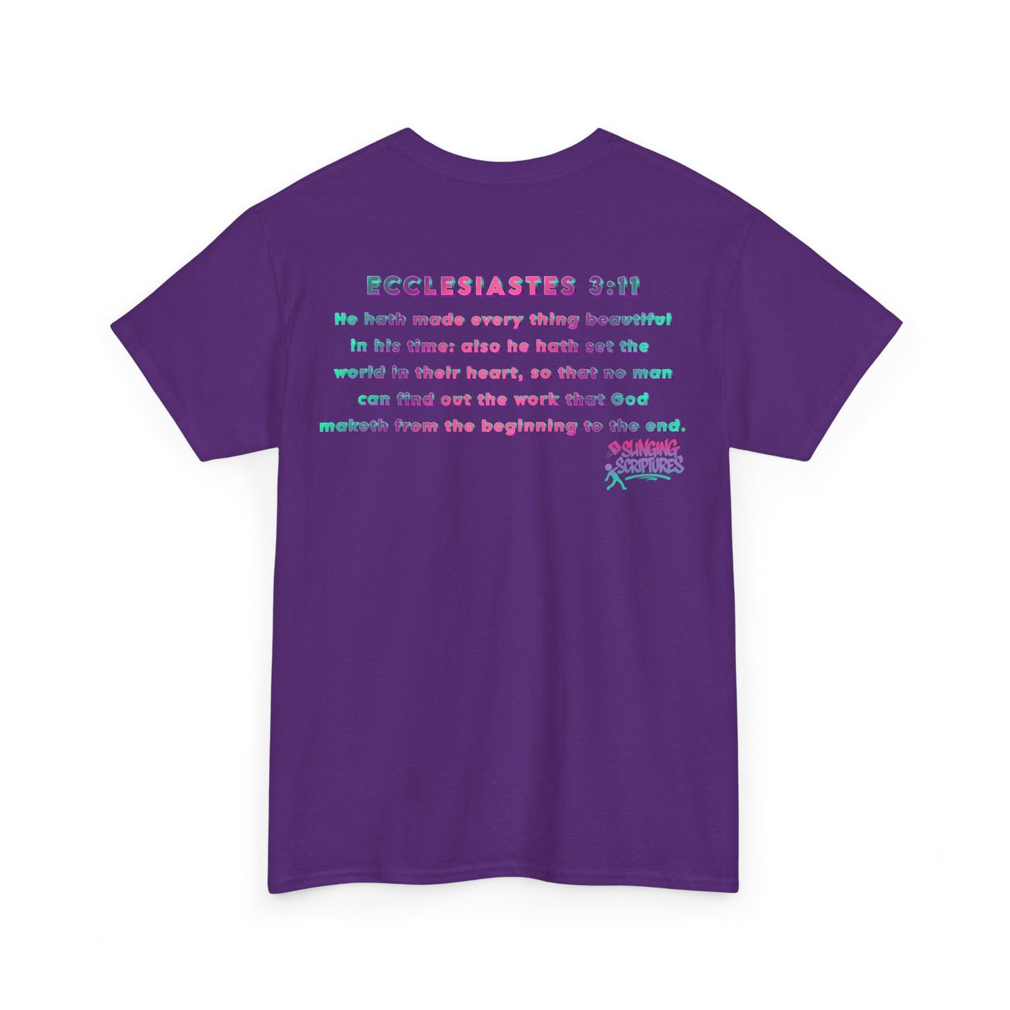 Everything Beautiful in Its Time Tee | Ecclesiastes 3:11 Scripture Shirt | Unisex Heavy Cotton Inspirational Christian T-Shirt