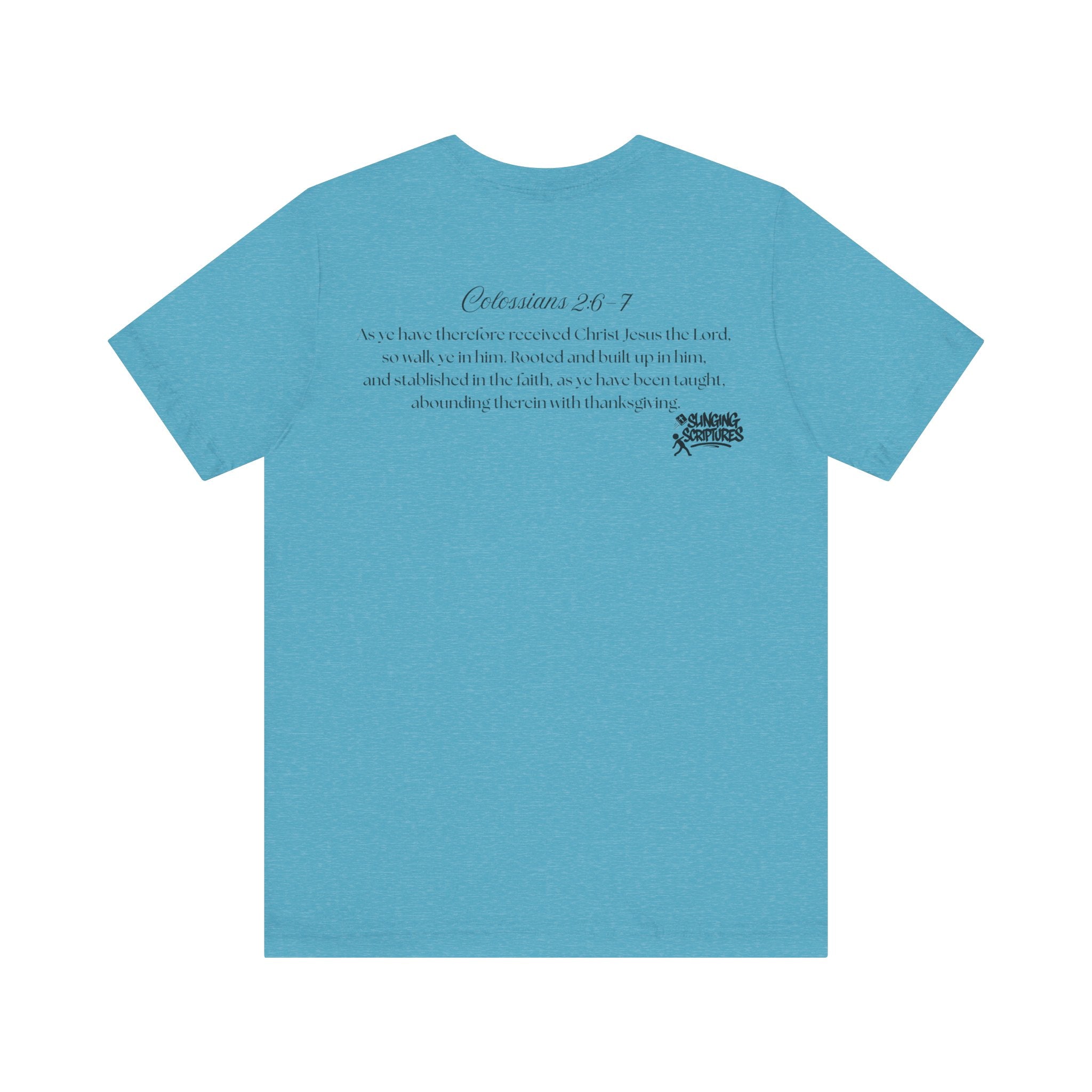 Rooted in Christ Tee | Colossians 2:6-7 Scripture Shirt | Christian Faith T-Shirt