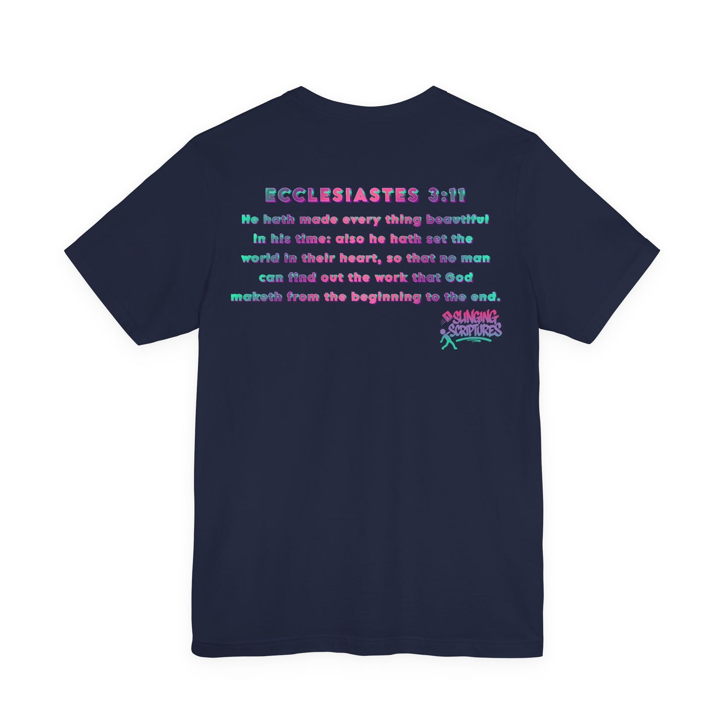 Everything Beautiful in Its Time Tee | Ecclesiastes 3:11 Scripture Shirt | Unisex Jersey Short Sleeve Inspirational Christian T-Shirt