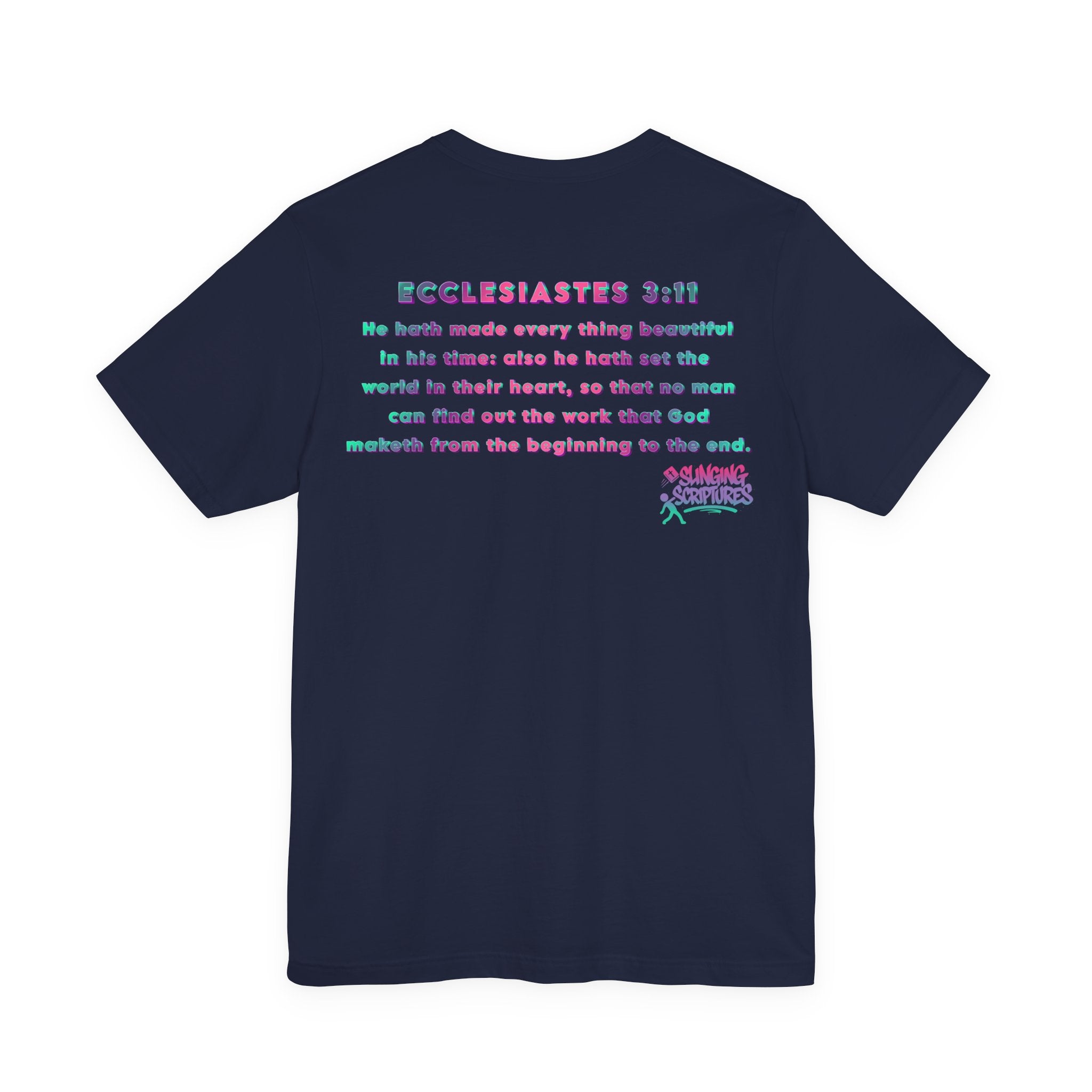 Everything Beautiful in Its Time Tee | Ecclesiastes 3:11 Scripture Shirt | Unisex Jersey Short Sleeve Inspirational Christian T-Shirt