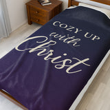 Cozy Up With Christ — Velveteen Plush Blanket | Christian Comfort & Faith-Inspired Home Decor