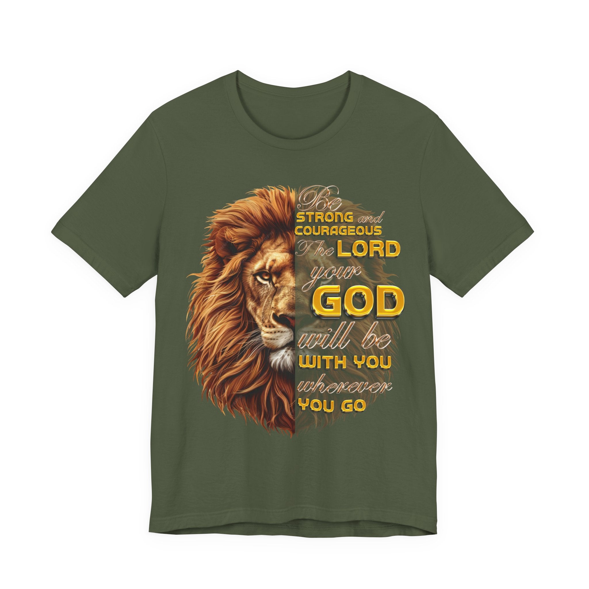 Front: Joshua 1:9 Christian t-shirt with lion graphic, “Be strong and courageous” Scripture design, gold typography on olive green shirt, faith-based apparel