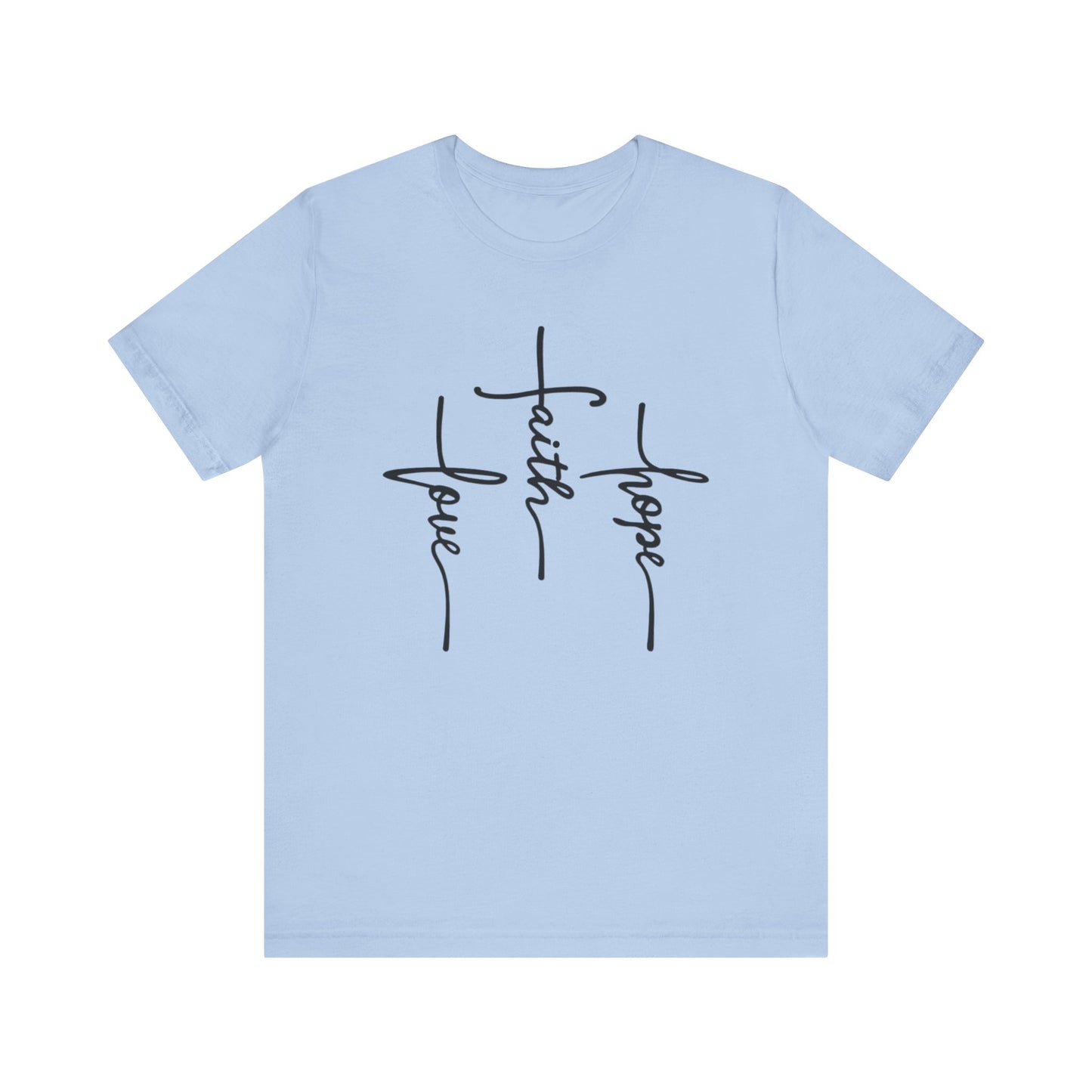 Faith, Hope, Love Tee | 1 Corinthians 13:13 Scripture Shirt | Unisex Jersey Christian T-Shirt