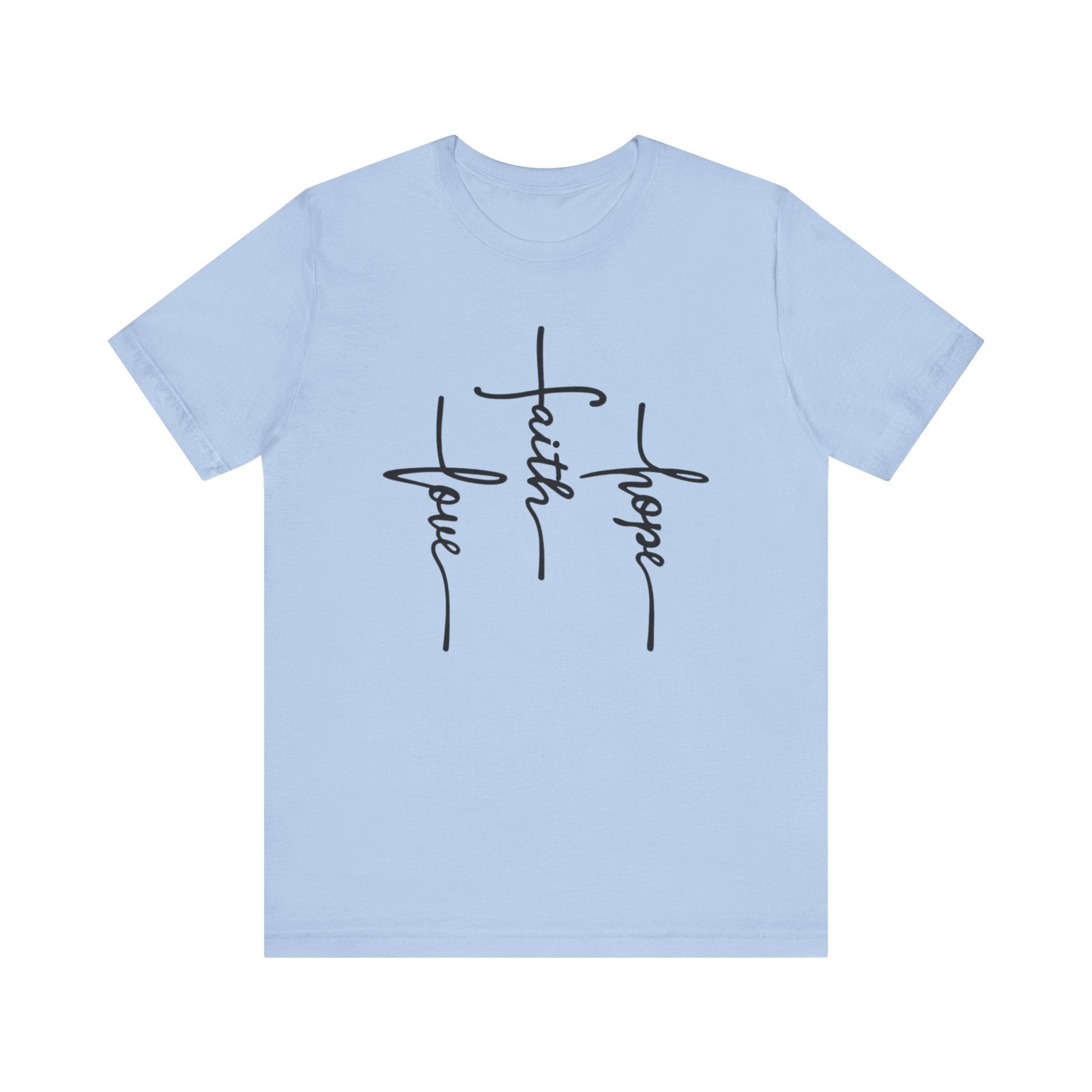 Faith, Hope, Love Tee | 1 Corinthians 13:13 Scripture Shirt | Unisex Jersey Christian T-Shirt